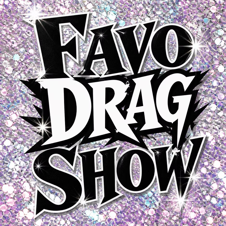 FAVO DRAG Show by House of Clits & Friends