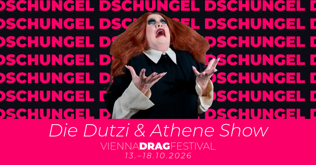 Vienna Drag Festival - Die Dutzi und Athene Show