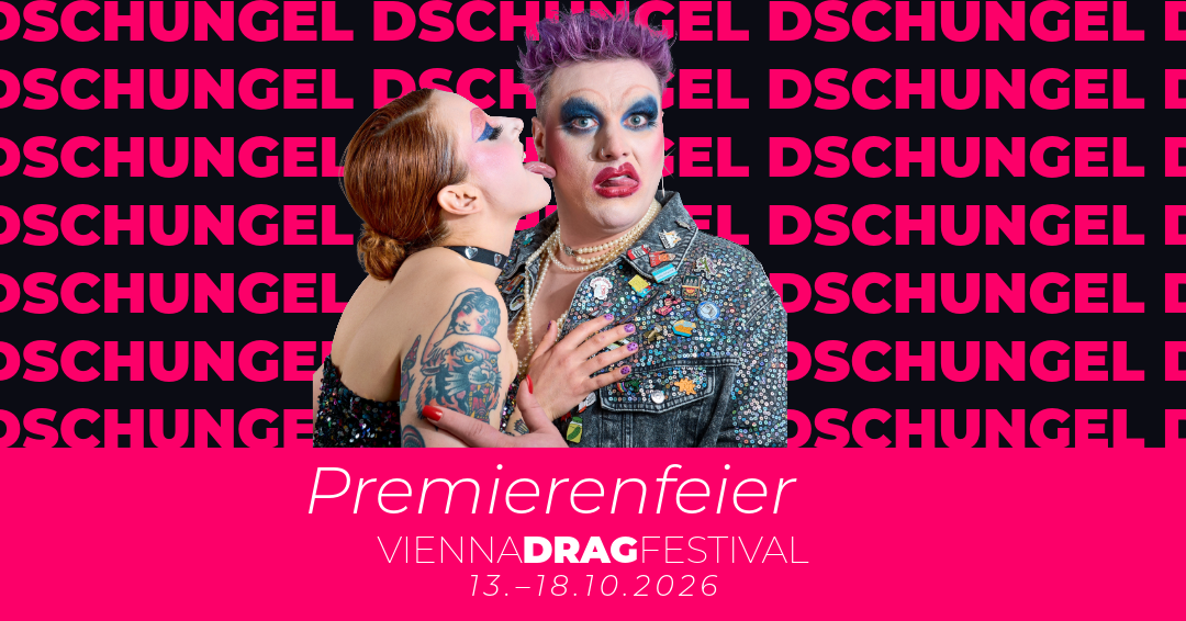 Vienna Drag Festival - Premierenfeier