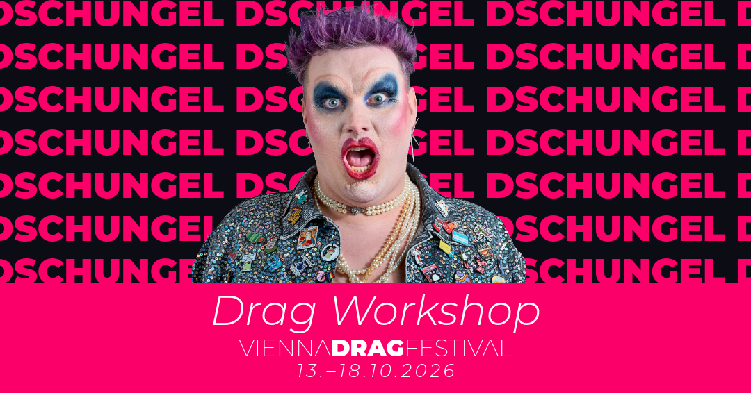 Vienna Drag Festival - Drag Workshop